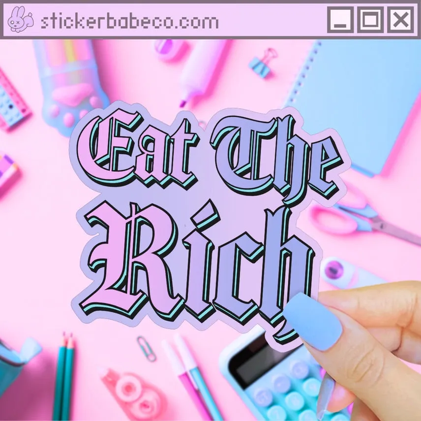 Eat the Rich Sticker