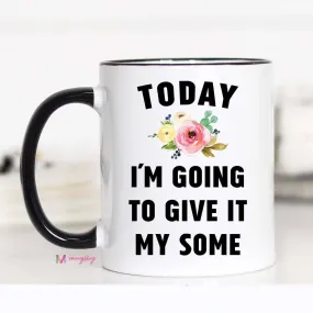 Give It Some Mug