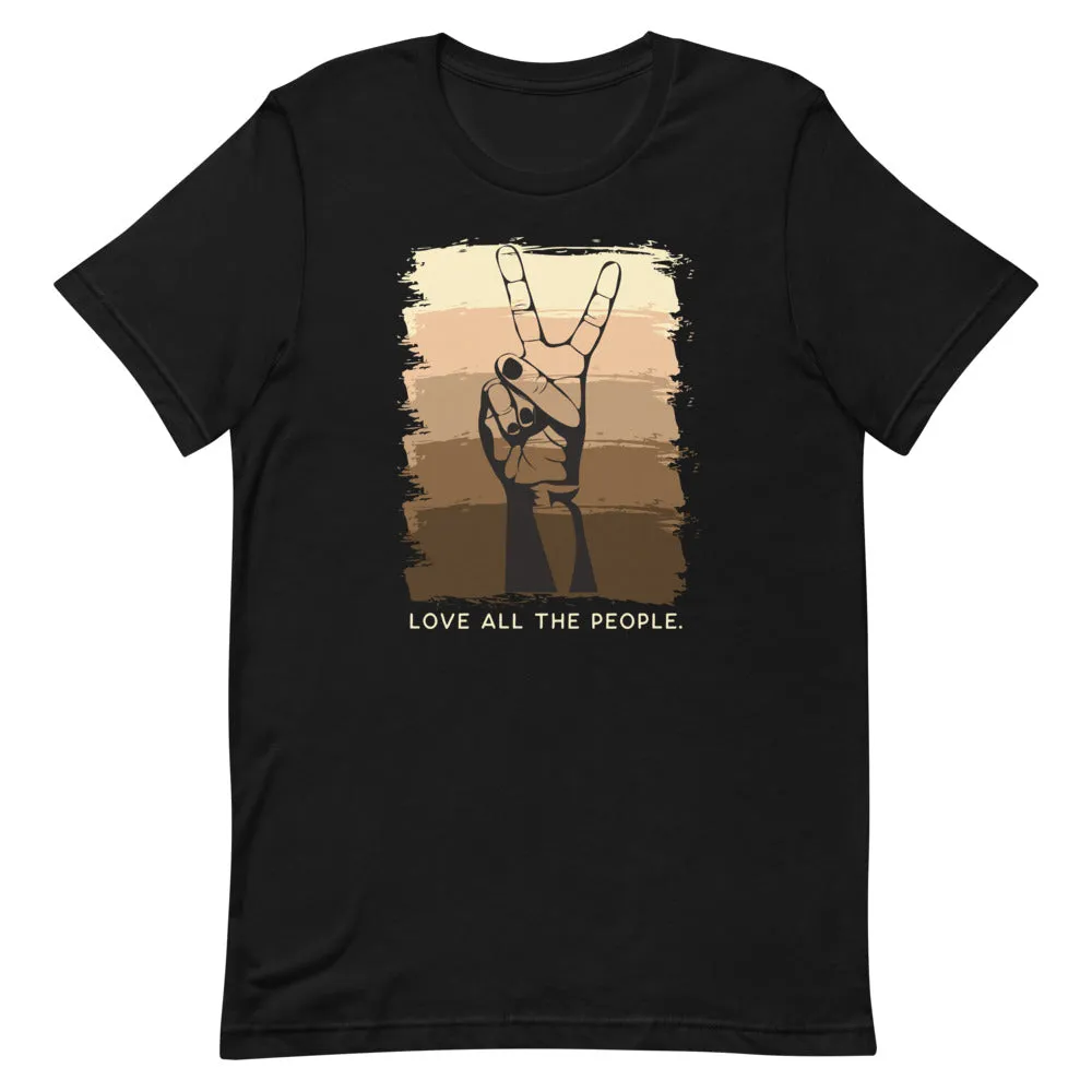 "Love All The People" Unisex tee