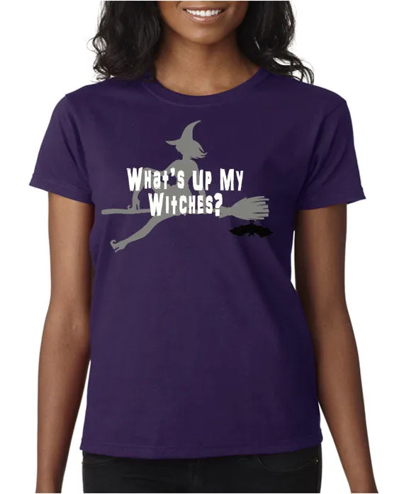 What's Up My Witches? T-Shirt