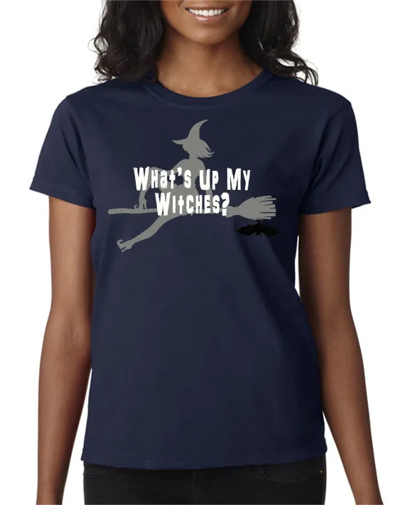 What's Up My Witches? T-Shirt