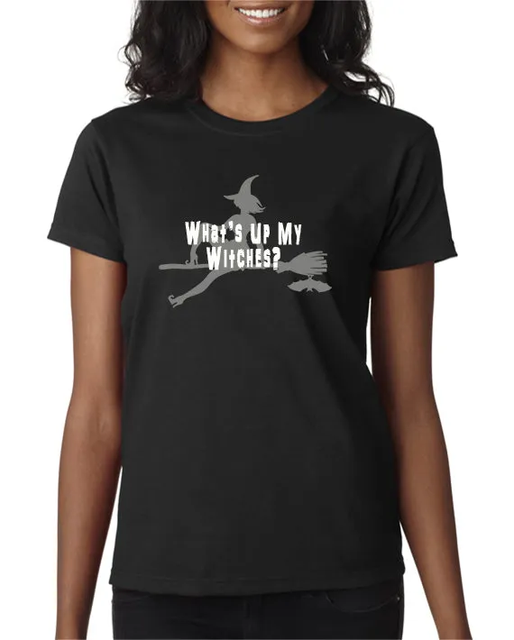 What's Up My Witches? T-Shirt