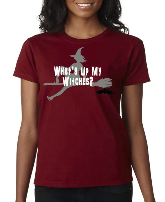 What's Up My Witches? T-Shirt